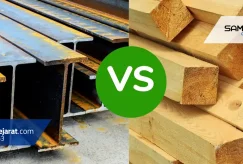 دلایل برتری استیل نسبت به الوارهای چوبی